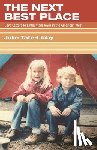 Tate-Libby, Julie - The Next Best Place: Love Letters to a Mountain Town in the American West