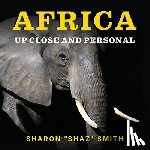 Smith, Sharon Shaz - Africa: Up Close and Personal