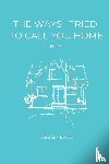 Brown, Christina - The Ways I Tried to Call You Home