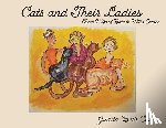 Cohen, Judith Beth - Cats and Their Ladies: From the Wife of Bath to Willa Cather