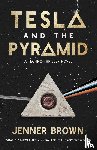 Brown, Jenner - Tesla And The Pyramid