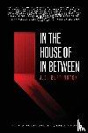 Buffington, J. D. - In the House of In Between