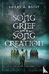 Daily, Larry Z. - A Song of Grief and a Song of Creation