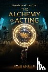 Blumetti, Jim - The Alchemy of Acting - The Evolution of Craft in Film