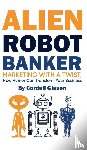Giesen, Cordell - Alien Robot Banker