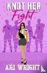 Wright, Ari - Knot Her Fight