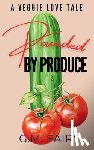 Fairy, G. M. - Pounded by Produce: A Veggie Love Tale