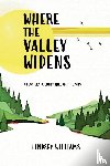 Williams, Lindsey - Where the Valley Widens