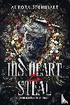 Steinhart, Aurora - His Heart to Steal