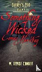 Conner, M. Denise - Something Wicked Comes Her Way