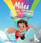 Lewis, Constance - Miles and the Colorful Capes of Feelings: Empowering Kids To Share Emotions Through Color And Creativity