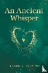 Alexander, Karen - An Ancient Whisper