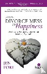 Fort, Jen - From Divorce Mess to Happiness