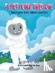 Dean, Elton A. - A Yeti Like Freddie: Talking to Kids About Autism