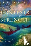 Slager, Melissa - Contests of Strength