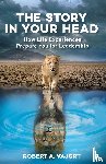 Vajgrt, Robert A. - The Story in Your Head