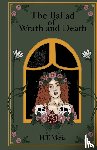 Mejia, H. T. - The Ballad of Wrath and Death