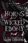 Lehotzky, Lacey - Horns of Wicked Ebony
