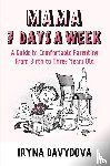 Davydova, Iryna - Mama 7 Days a Week