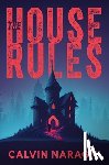 Naraghi, Calvin - The House Rules