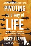 Hanna, Joseph - Hanna, J: Pivoting as a Way of Life