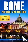 Ferrara, Katerina - Rome 2025 Jubilee Year Travel Guide