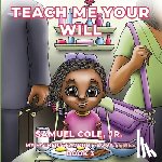 Cole, Samuel - Teach Me Your Will
