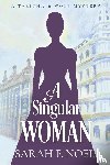 Noel, Sarah F. - A Singular Woman