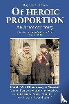 Friedman, Mary Bruno - Of HEROIC PROPORTION An American Story