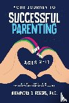 Rogers, Alexandra J - Your Journey to Successful Parenting