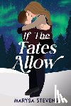 Stevens, Marysa - If The Fates Allow