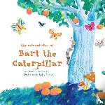 Stein, Pamela - The Adventures of Bart The Caterpillar