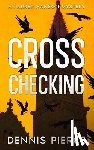 Pierce, Dennis - Cross Checking: A Parker Hanson mystery