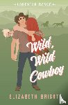 Bright, Elizabeth - Wild, Wild Cowboy