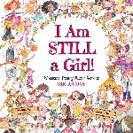Engel, Alice - I Am Still a Girl!