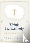 Boot, Joseph - Think Christianly