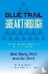 Berk, Bob, Berk, Ari - Blue Trail Breakthrough