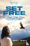 Thompson, Rachel - Set Free; From the Grip of Grief, Bitterness, Anger, Hatred, and Unforgiveness by the Power of Love