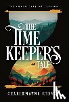 Reeves, Charlemayne - Reeves, C: Timekeeper's Tale (The Chronicles of Caelium Book