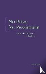 Schillace, Sam - No Prize for Pessimism