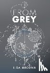 Arcona, Lisa - From Grey: Book 1 of the Outpost War