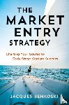 Benkoski, Jacques - The Market Entry Strategy