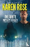 Rose, Karen - The White Picket Fence