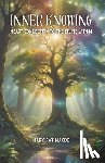 Bickford, Pamela - Inner Knowing: Heart Connection to the Divine Within