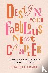 Harmel, Sharri - Design Your Fabulous Next Chapter