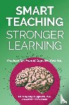Agarwal, Pooja K. - Smart Teaching Stronger Learning