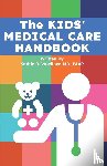 Wuellner, Kathie R. - The Kids' Medical Care Handbook