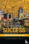 Arnoni, Ron, Killmeyer, Brad - Navigate Your Path to Success