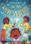 Evans, Eli, Evans, Noah, Myrie-Evans, Briana - Jax and Max and the Whiny, Smelly Baby