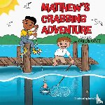 Gantt, Carlos - Matthew's Crabbing Adventure